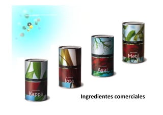 Ingredientes	
  comerciales	
  
 