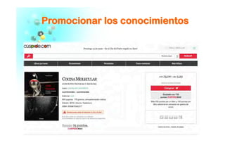 PPrroommoocciioonnaarr llooss ccoonnoocciimmiieennttooss
 