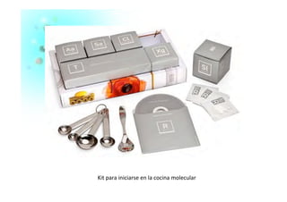 Kit	
  para	
  iniciarse	
  en	
  la	
  cocina	
  molecular	
  
 