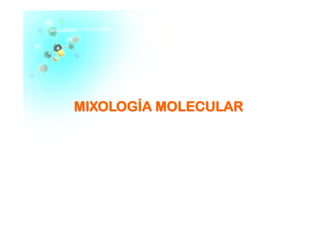 MMIIXXOOLLOOGGÍÍAA MMOOLLEECCUULLAARR
 