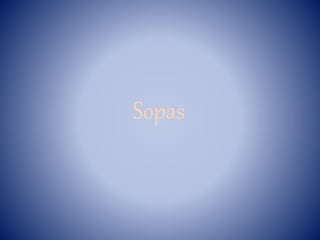Sopas
 
