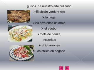 guisos de nuestro arte culinario:El pipián verde y rojo