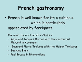 French gastronomy ,[object Object],[object Object],[object Object],[object Object],[object Object],[object Object]