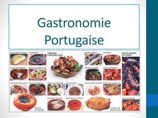 Gastronomie
Portugaise
 