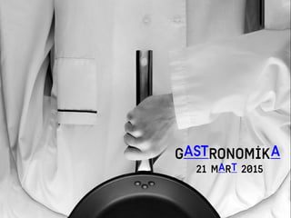 Gastronomika: #Gündönümü