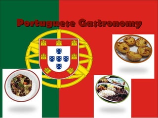 Portuguese Gastronomy
 