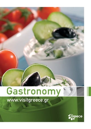 Gastronomy
www.visitgreece.gr
 