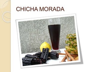 CHICHA MORADA 
 