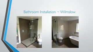 Bathroom Installation ~ Wilmslow 
 