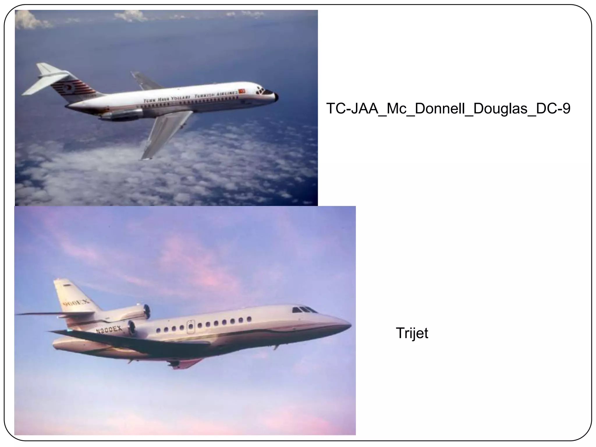 TC-JAA_Mc_Donnell_Douglas_DC-9
Trijet
 