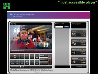 ”most accessible player”
 