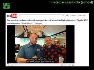 maxed accessibility (almost)
 