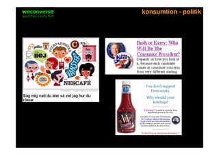 sociala medier   konsumtion - politik
 