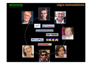 sociala medier   några marknadsförare
 