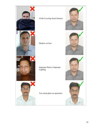 Cloth Covering facial features




Shadow on face




Improper flash or Improper
Lighting




Too much glare on spectacles




                                 24	
  
 