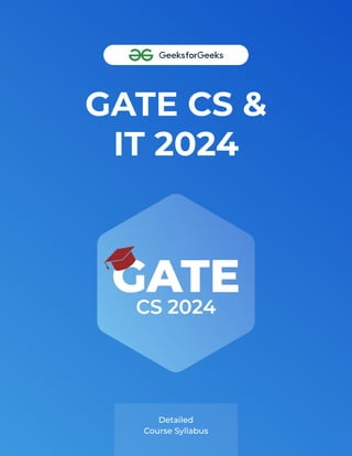 GATE CS &
IT 2024
Detailed
Course Syllabus
 