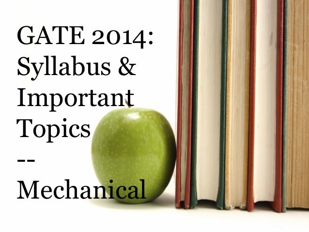 GATE 2014 SYLLABUS MECHANICAL DOWNLOAD GATE 2014 SYLLABUS MECHANICAL DOWNLOAD