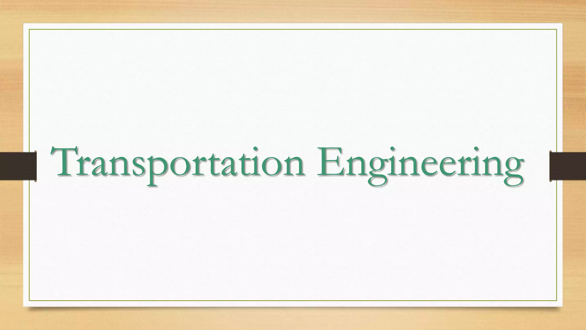 Transportation Engineering
 