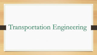 Transportation Engineering
 