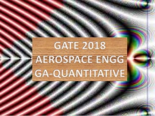 Gate 2018 misc ga quantitative q10 aerospace engg
