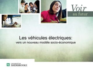Les véhicules électriques:
vers un nouveau modèle socio-économique
 