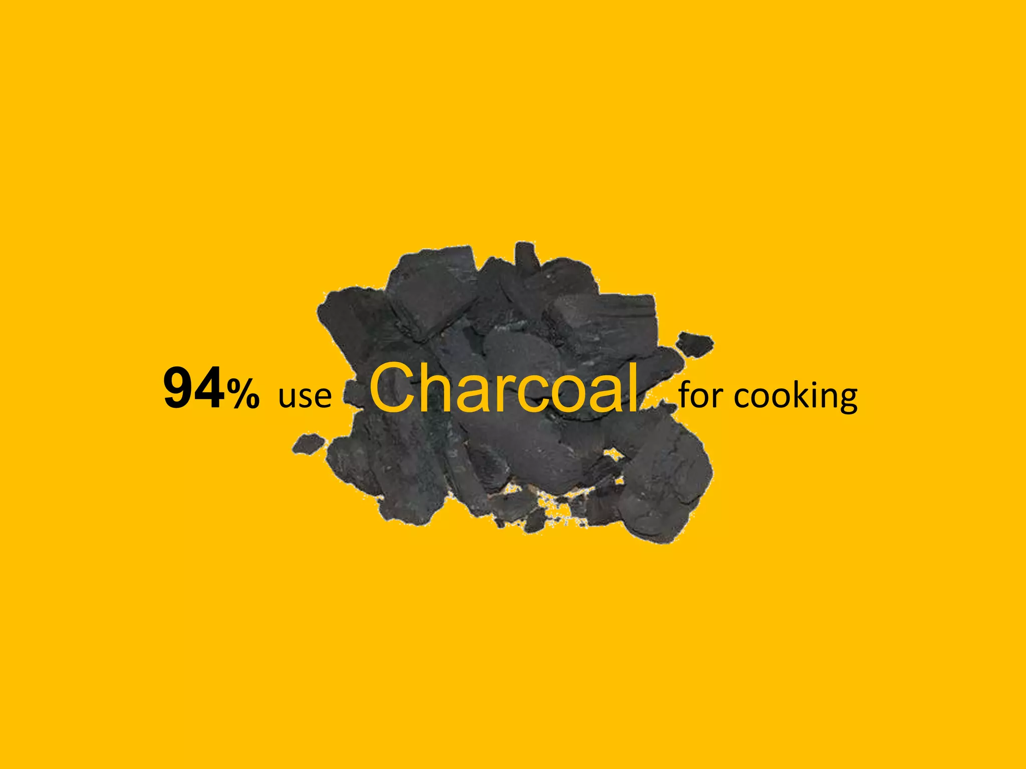 Charcoal94%use                                      for cooking