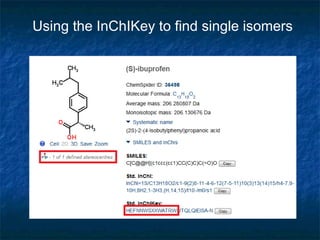 Using the InChIKey to find single isomers
 