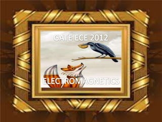 Gateeee2012q13 aelectromagnetics