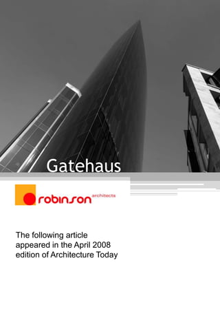 Gatehaus The following article appeared in the April 2008 edition of Architecture Today  