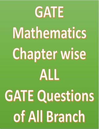 Gate mathematics chapter wise all gate questions of all branch | PDF