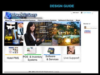 About Us Hotel Management Systems POS & Inventory Systems Software & Services News
Hotel PMS POS & Inventory
Systems
Software
& Services
2013 - 2014
www.gatessoftcorp.com DESIGN GUIDE
Member of:
(**FLASH AREA**)
 