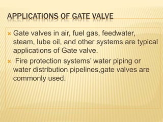 Gate valve working and function of the parts | PPTX