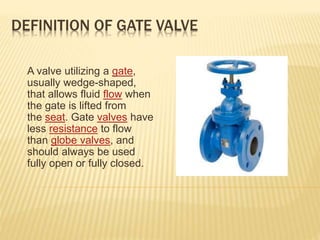 Gate valve working and function of the parts | PPT | Free Download