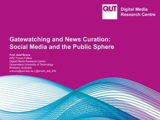 Gatewatching and News Curation: Social Media and the Public Sphere ...