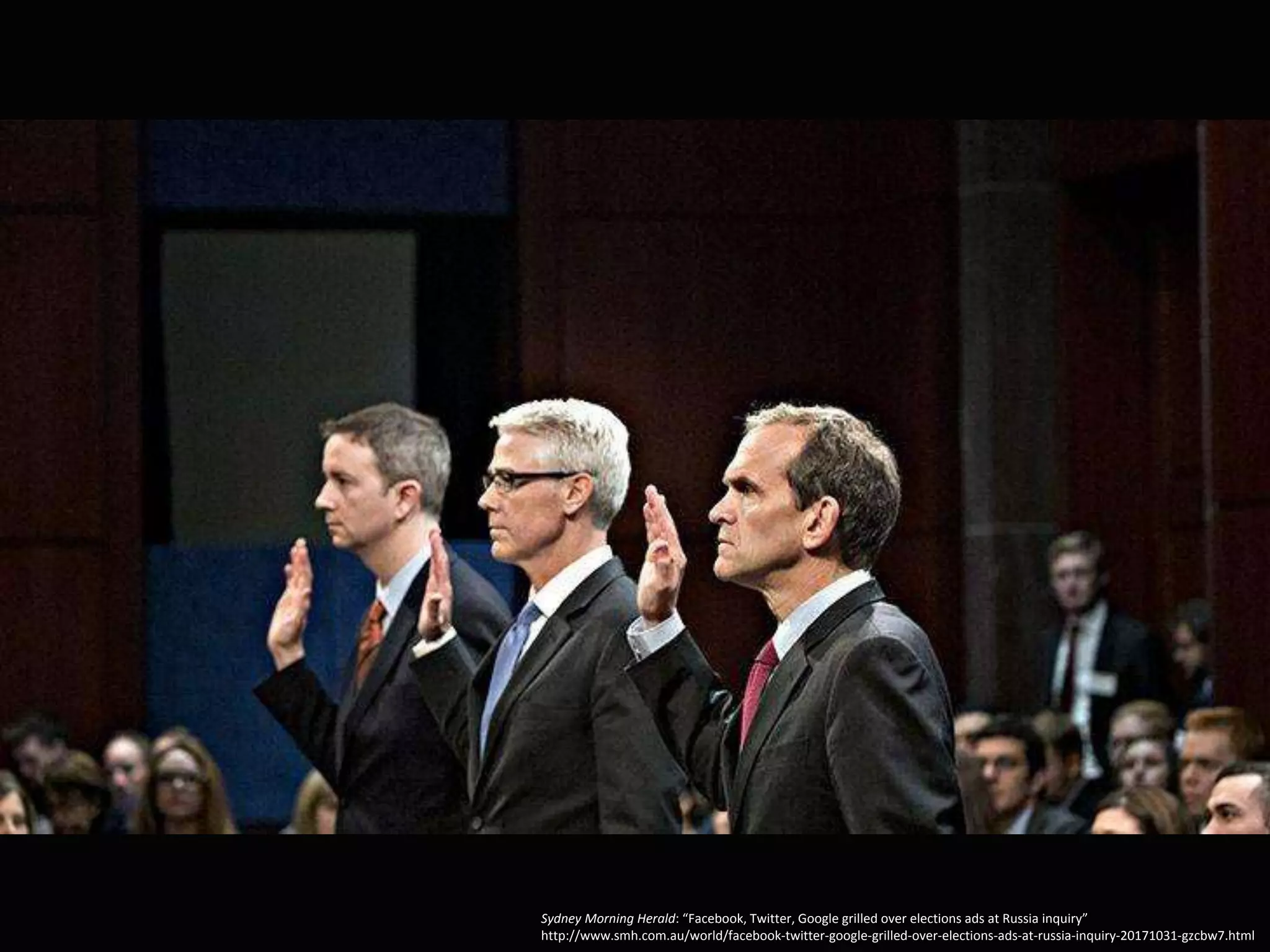 Sydney Morning Herald: “Facebook, Twitter, Google grilled over elections ads at Russia inquiry”
http://www.smh.com.au/world/facebook-twitter-google-grilled-over-elections-ads-at-russia-inquiry-20171031-gzcbw7.html
 