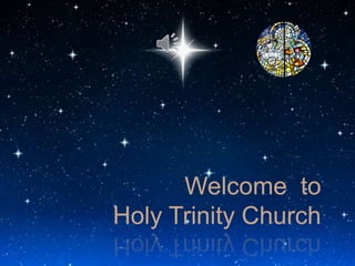 Welcome to
Holy Trinity Church
 