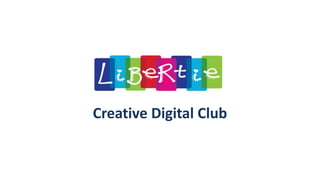 Creative Digital Club
 