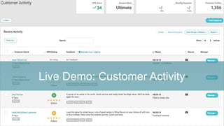 @GatherUp
Live Demo: Customer Activity
 