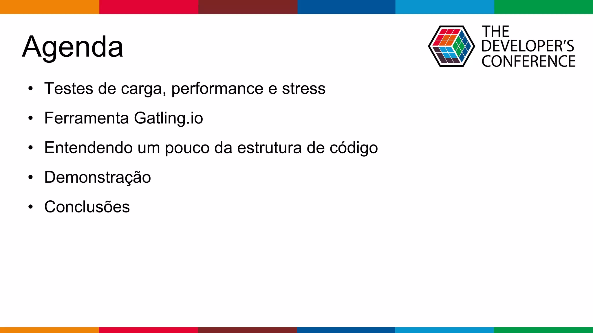 pen4education
Agenda
• Testes de carga, performance e stress
• Ferramenta Gatling.io
• Entendendo um pouco da estrutura de código
• Demonstração
• Conclusões
 