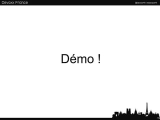 Démo !



         19
 