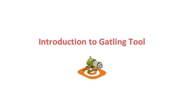 gatling test tool Testing: Source JMeter, Load Open Gatling Taurus and gatling test tool Testing: Source JMeter, Load Open Gatling Taurus and