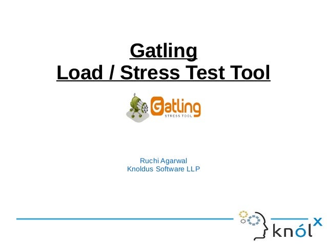 tool test gatling test  Gatling Stress  tool