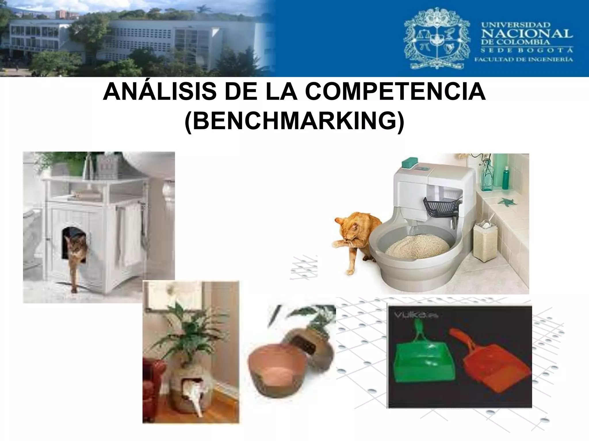 ANÁLISIS DE LA COMPETENCIA
     (BENCHMARKING)
 