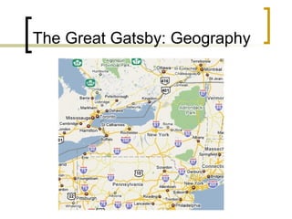 The Great Gatsby: Geography
 