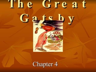 The Great Gatsby Chapter 4  