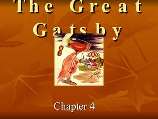 The Great Gatsby Chapter 4  