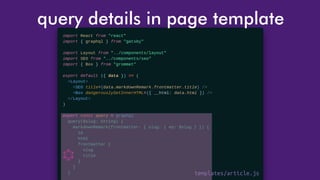 templates/article.js
query details in page template
 