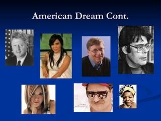 American Dream Cont.
 