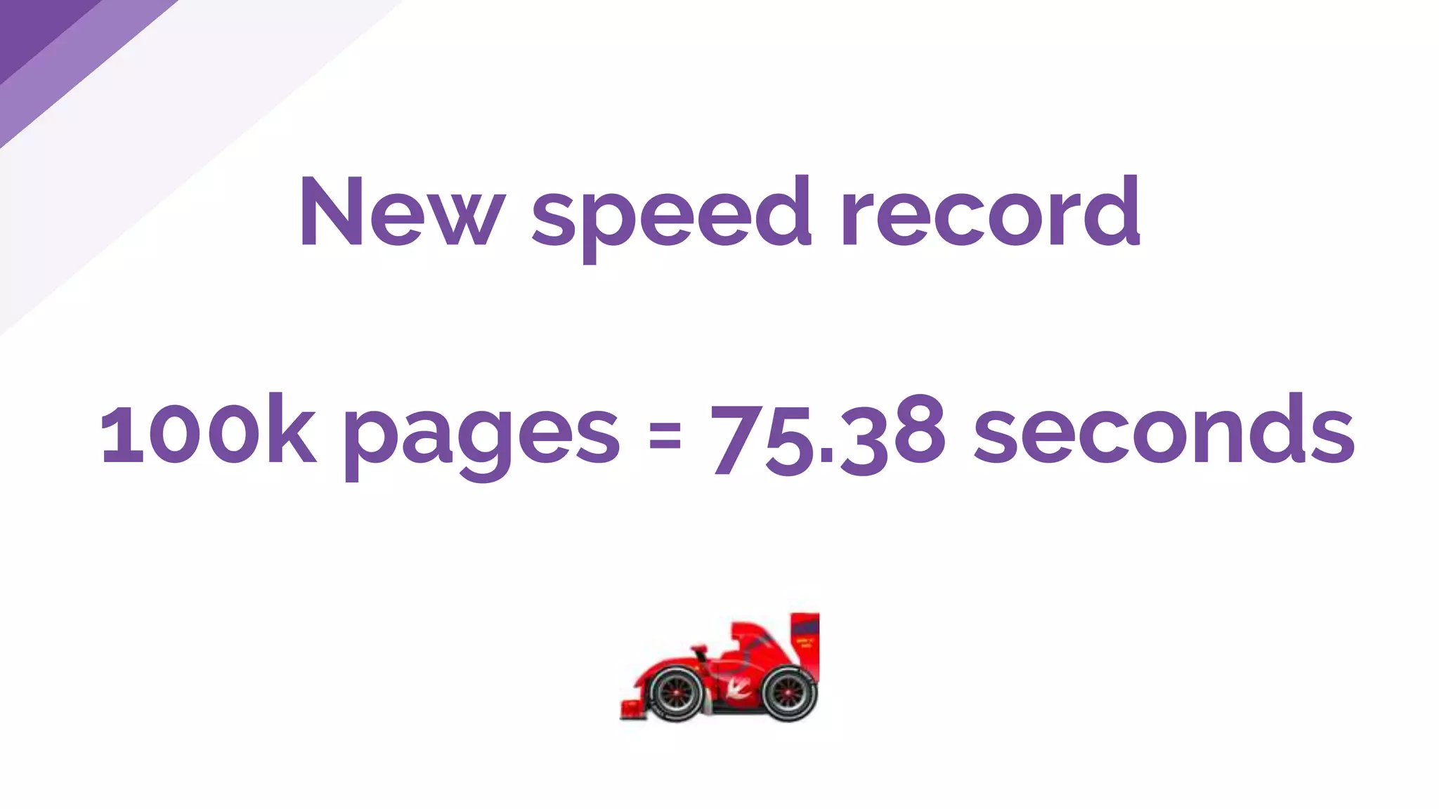 New speed record
100k pages = 75.38 seconds
 