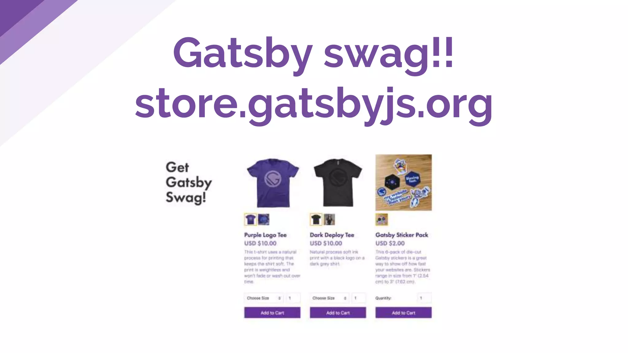 Gatsby swag!!
store.gatsbyjs.org
 